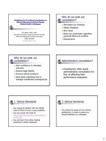 Why do we seek out  consultation?  Guidelines for Providing Consultation on  Ethical Dilemmas to