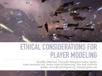 ETHICAL CONSIDERATIONS FOR  PLAYER MODELING Benedikte Mikkelsen, Christo ff er Holmgrd &amp;