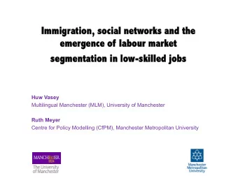 -skilled jobs  segment  ntation  n in  n low-s  Huw Vasey  Multilingual Manchester (MLM),