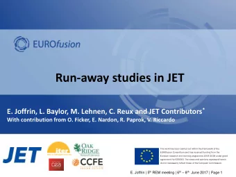 Run-away studies in JET E. Joffrin, L. Baylor, M. Lehnen, C. Reux and JET Contributors *  With