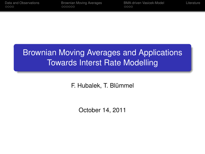 brownian moving averages and applications towards interst