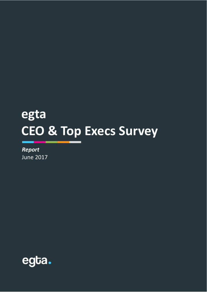 egta ceo top execs survey report of selected findings