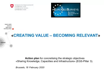 CREATING VALUE  BECOMING RELEVANT Action plan for concretising the strategic objectives
