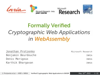 Formally Verified  Cryptographic Web Applications J. Protzenko et al.  MSR + INRIA  Verified