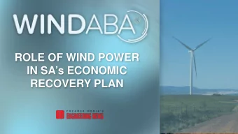 ROLE OF WIND POWER  IN SAs ECONOMIC  RECOVERY PLAN  Speakers  Ntombifuthi Ntuli  Emerson Clarke