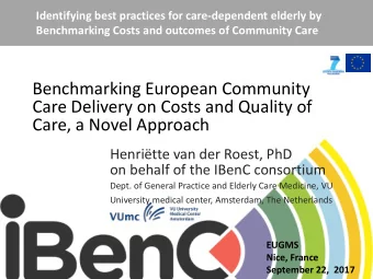 Benchmarking European Community  Care Delivery on Costs and Quality of  Care, a Novel Approach