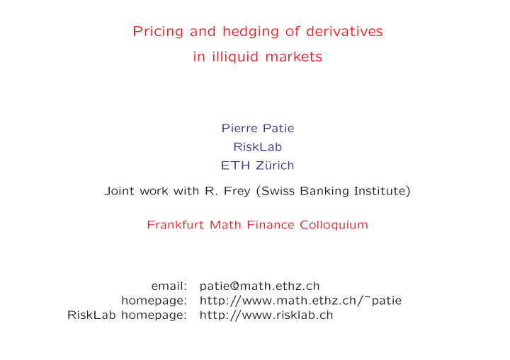 pricing and hedging of derivatives in illiquid markets