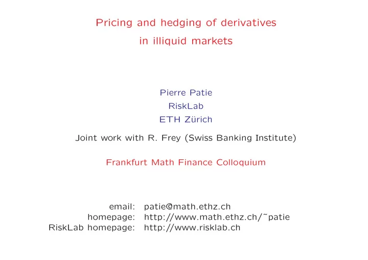 pricing and hedging of derivatives in illiquid markets