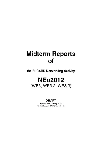 Midterm Reports  of  the EuCARD Networking Activity NEu2012  (WP3, WP3.2, WP3.3)  DRAFT  report due