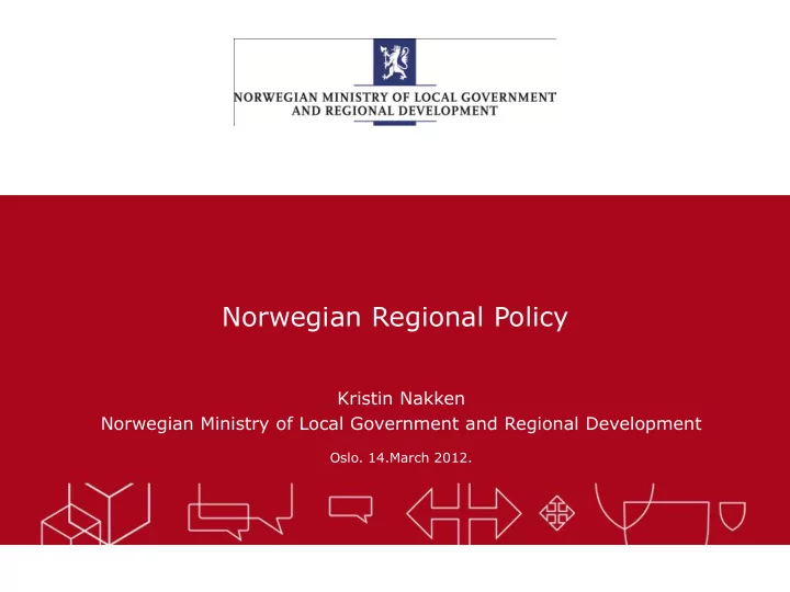 kristin nakken norwegian ministry of local government and