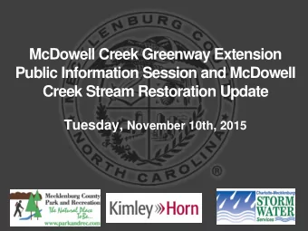 McDowell Creek Greenway Extension  Public Information Session and McDowell  Creek Stream