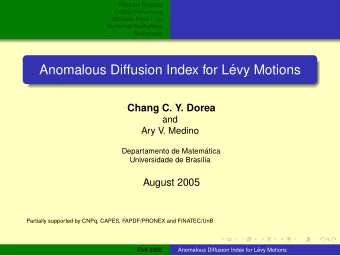 Anomalous Diffusion Index for L  evy Motions  Chang C. Y. Dorea  and  Ary V. Medino  Departamento