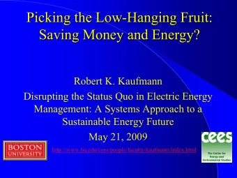 Picking the Low-  -Hanging Fruit:  Hanging Fruit:  Picking the Low  Saving  Money and Energy?
