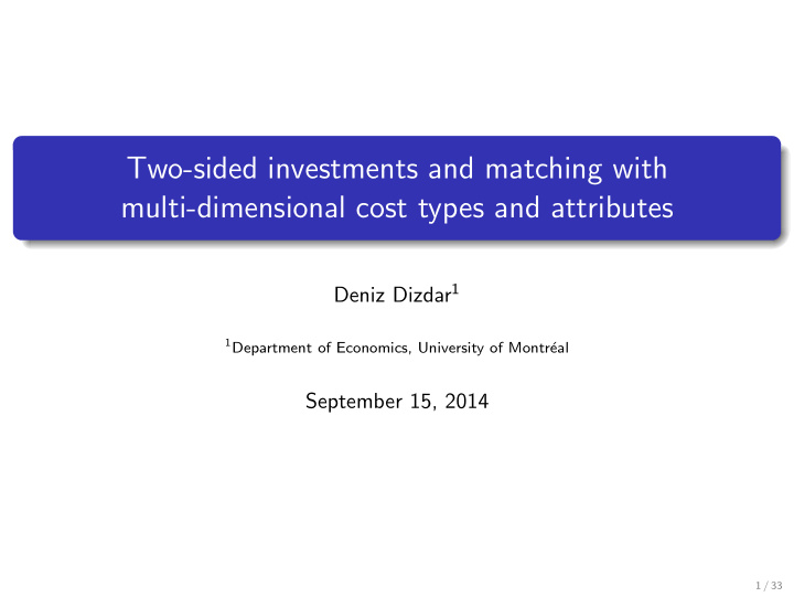two sided investments and matching with multi dimensional