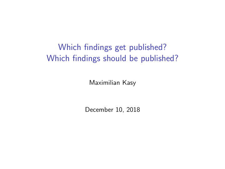 which findings get published which findings should be