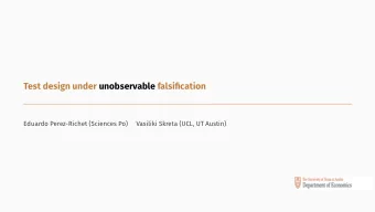 Test design under unobservable falsification  Eduardo Perez-Richet (Sciences Po)  Vasiliki Skreta