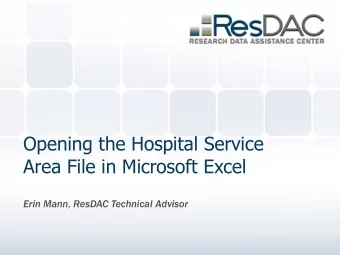 Area File in Microsoft Excel  Erin Mann, ResDAC Technical Advisor Opening the HSAF  Background