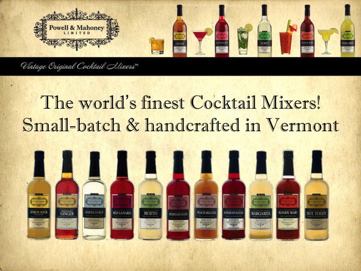 the world s finest cocktail mixers small batch amp