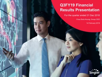 Q3FY19 Financial  Results Presentation  For the quarter ended 31 Dec 2018  Chua Sock Koong, Group