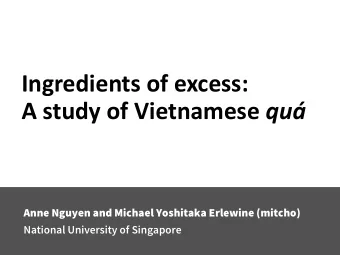 Ingredients of excess: A study of Vietnamese qu  Anne Nguyen and Michael Yoshitaka Erlewine