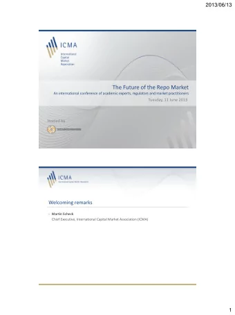 The Future of the Repo Market  An international conference of academic experts, regulators and
