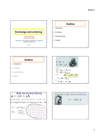 Outline 1. Introduction  Exchange and ordering 2. Exchange 3. Superexchange  Stephen Blundell