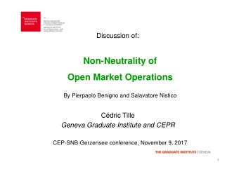 Non-Neutrality of  Open Market Operations  By Pierpaolo Benigno and Salavatore Nistico  Cdric