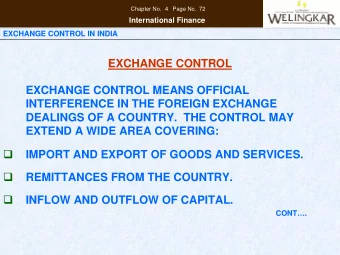 EXCHANGE CONTROL  EXCHANGE CONTROL MEANS OFFICIAL  INTERFERENCE IN THE FOREIGN EXCHANGE  DEALINGS