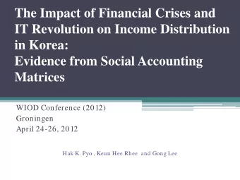The Impact of Financial Crises and  IT Revolution on Income Distribution in Korea:  Evidence from