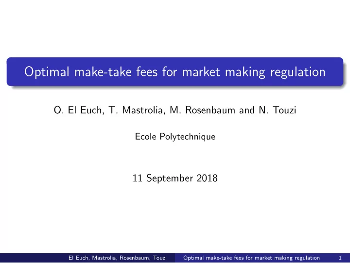 optimal make take fees for market making regulation