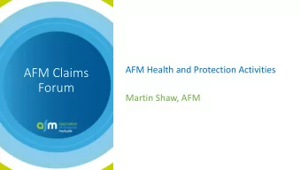 Forum  Martin Shaw, AFM  Anthony Burns, Paycare  Steve Dixon, SDA LLP  Geoff Guerin, BHSF  Paul