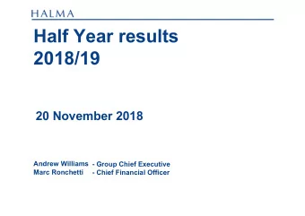 Half Year results  2018/19  20 November 2018  Andrew Williams  - Group Chief Executive  Marc