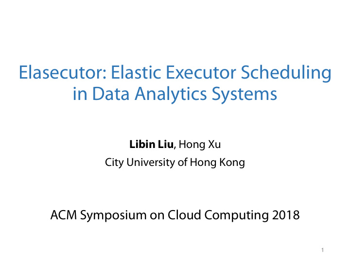 elasecutor elastic executor scheduling in data analytics