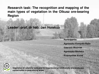 Region  Leader: prof. dr hab. Jan Holeksa  Participants: Agnieszka Kompaa - Bba  Gabriela