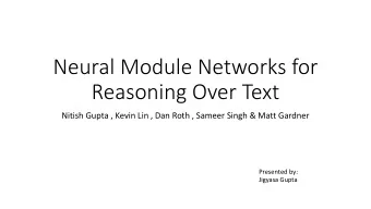 Neural Module Networks for  Reasoning Over Text  Nitish Gupta , Kevin Lin , Dan Roth , Sameer Singh