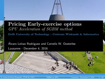 Pricing Early-exercise options  GPU Acceleration of SGBM method  Delft University of Technology -