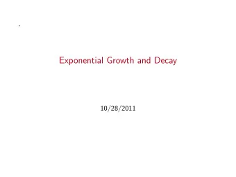 Exponential Growth and Decay  10/28/2011 Antiderivative of 1 / x 1 / x : ln( x ): Antiderivative of