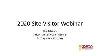 2020 Site  e Visitor Web  ebinar  Facilitated by:  Shawn Flanigan, COPRA Member  San Diego State
