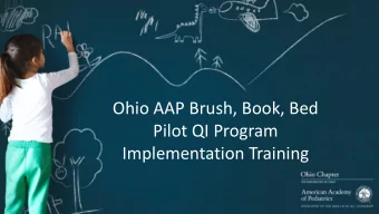 Ohio AAP Brush, Book, Bed  Pilot QI Program  Implementation Training  Measures/Goals  MEASURE NAME