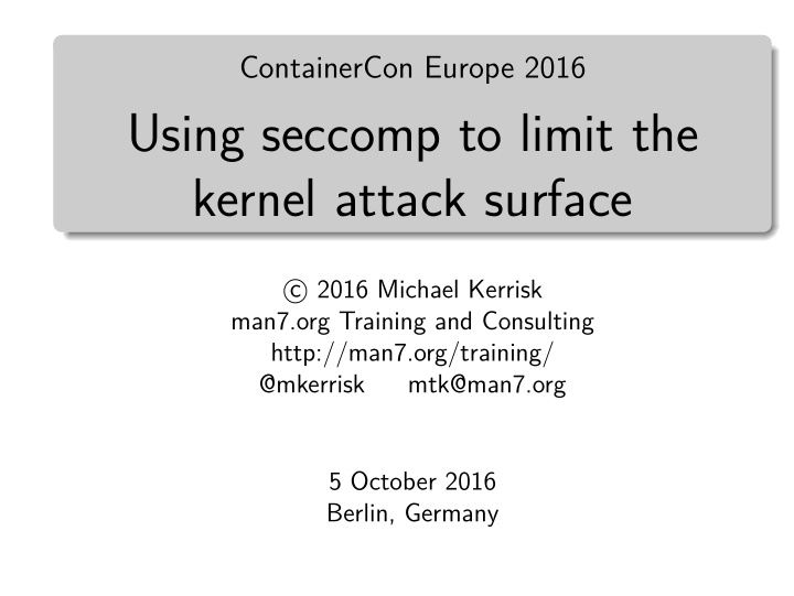 using seccomp to limit the kernel attack surface