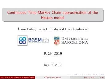 Continuous Time Markov Chain approximation of the  Heston model    Alvaro Leitao, Justin L.