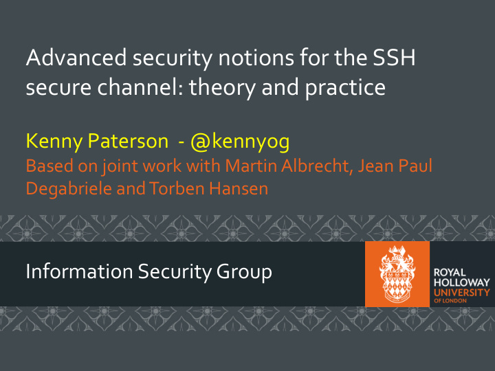 advanced security notions for the ssh secure channel