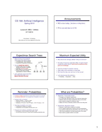 Announcements  CS 188: Artificial Intelligence  W2 is due today  (lecture or drop box)  Spring