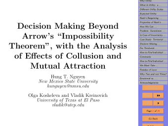 Decision Making Beyond  How We Can . . .  Problem: Sometimes . . .  Arrows Impossibility  In