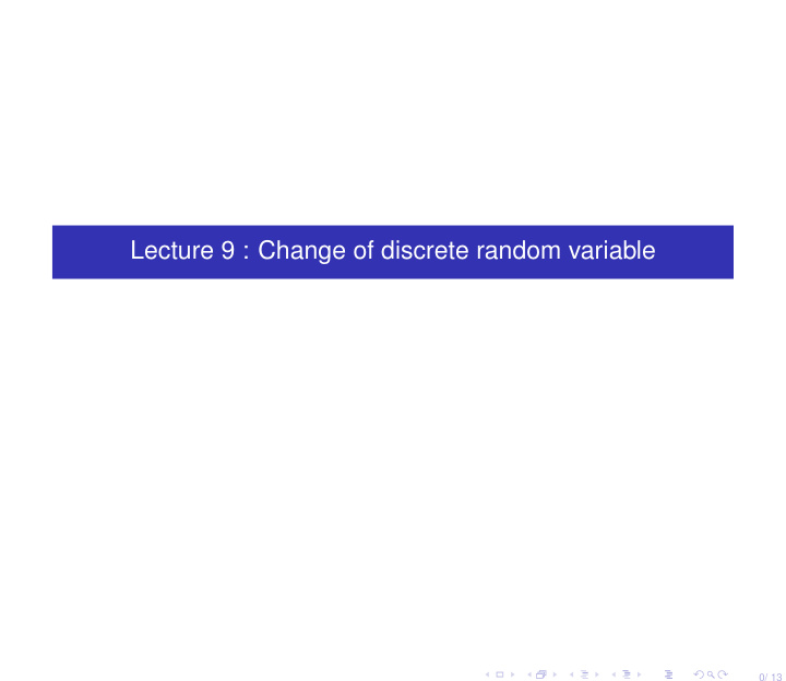 lecture 9 change of discrete random variable