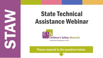 STAW  State Technical  Assistance Webinar  Please respond to the questions below.  1  State