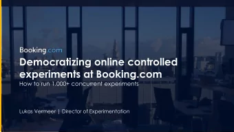 Democratizing online controlled  experiments at Booking.com  How to run 1.000+ concurrent