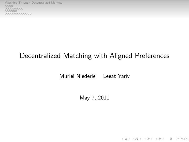 decentralized matching with aligned preferences