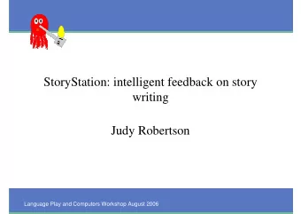 StoryStation: intelligent feedback on story  writing  Judy Robertson  Language Play and Computers