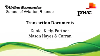 Transaction Documents  Daniel Kiely, Partner,  Mason Hayes &amp; Curran  Jurisd ictiona l Issues in